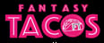 Fantasy Tacos